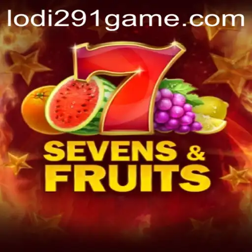 Unveiling the Excitement of SevensFruits and the Intriguing 'lodi291'
