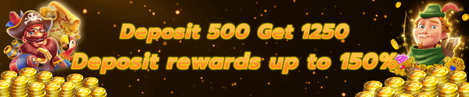 Deposit 500 get 1250 deposit rewards up to 150%